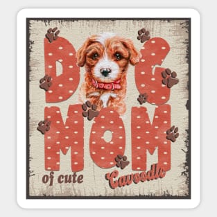 Dog Mom Of Cute Cavoodle Sticker